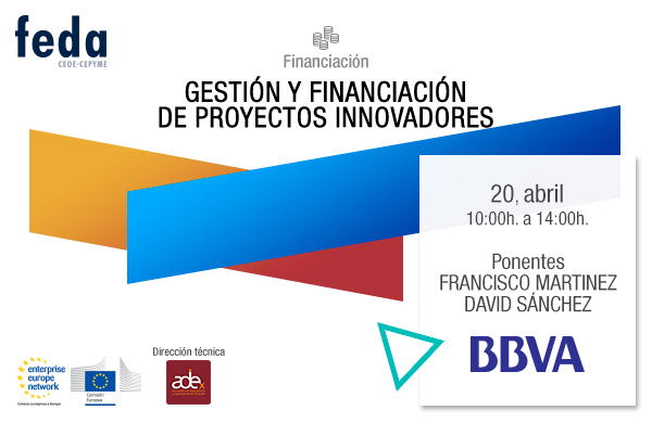 TALLER. Gestión y Financiación para Proyectos Innovadores. Albacete, 20 Abril en FEDA
