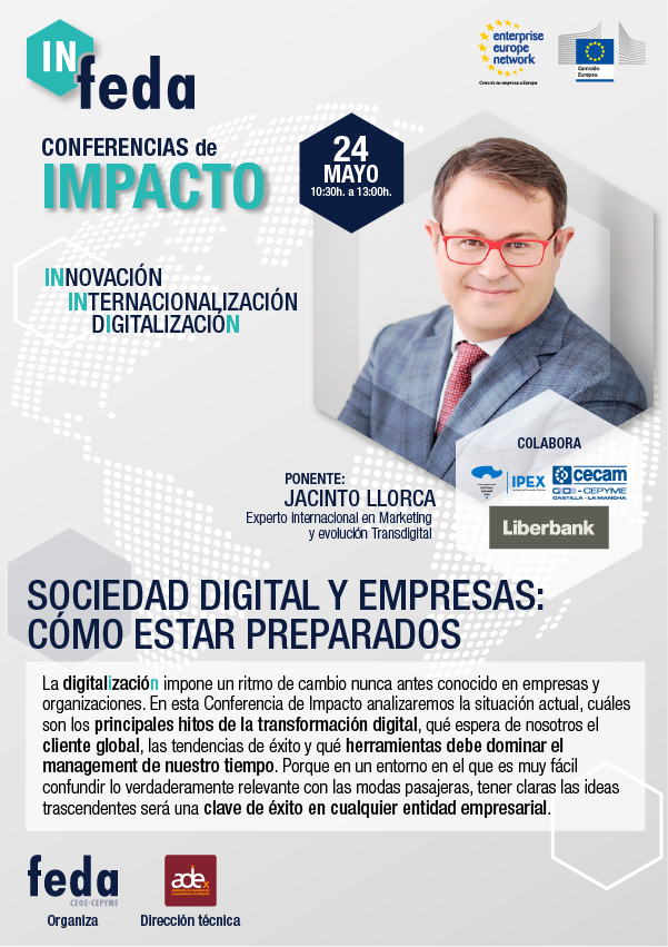 3ª Conferencia de Impacto IN-FEDA. Sociedad Digital. Albacete, 24 mayo, 10:30h.
